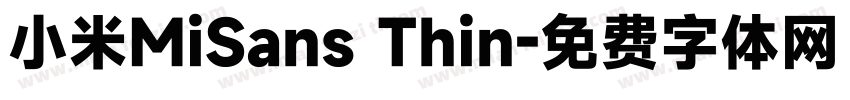 小米MiSans Thin字体转换